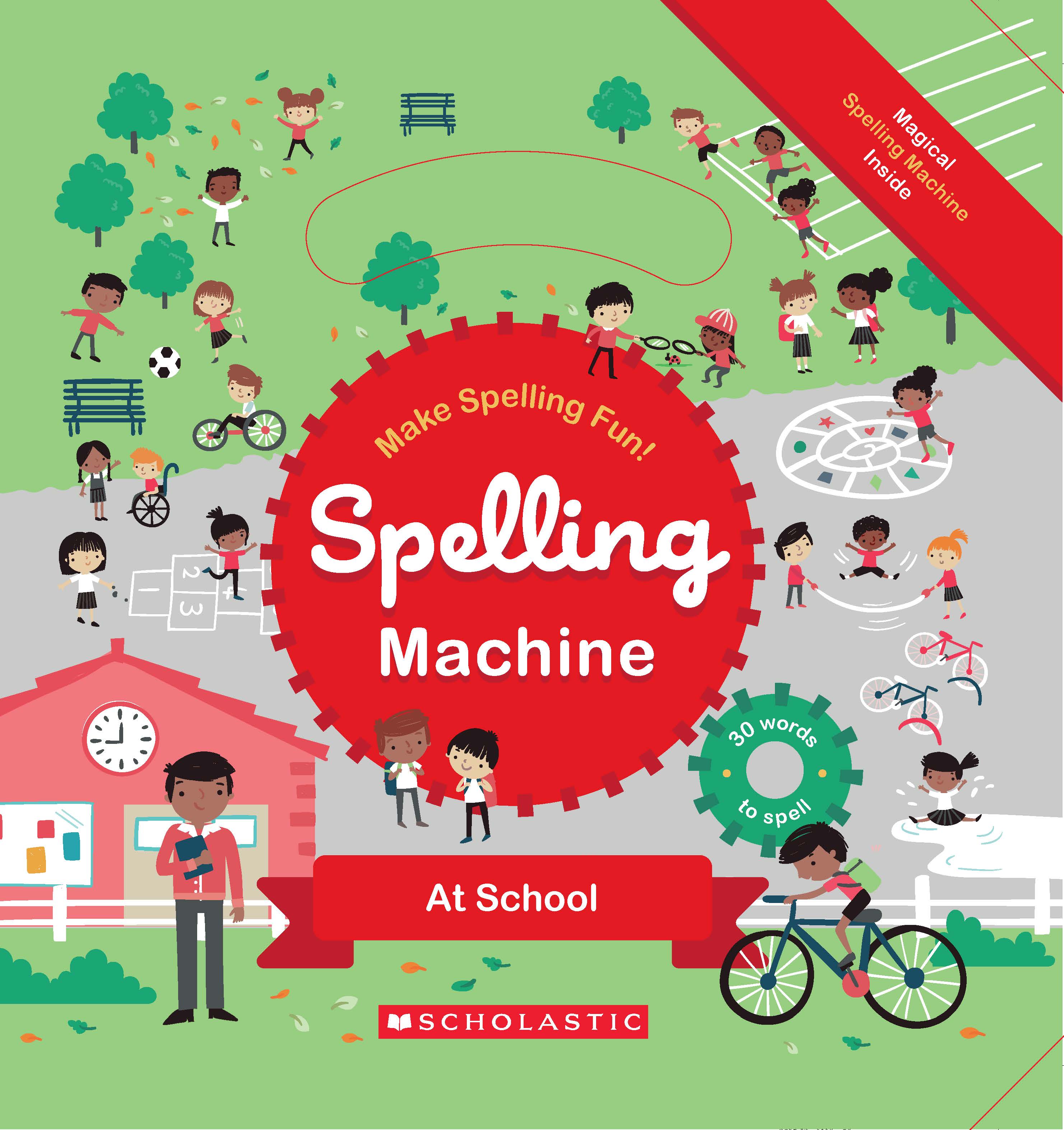 Spelling Machine At School Scholastic International